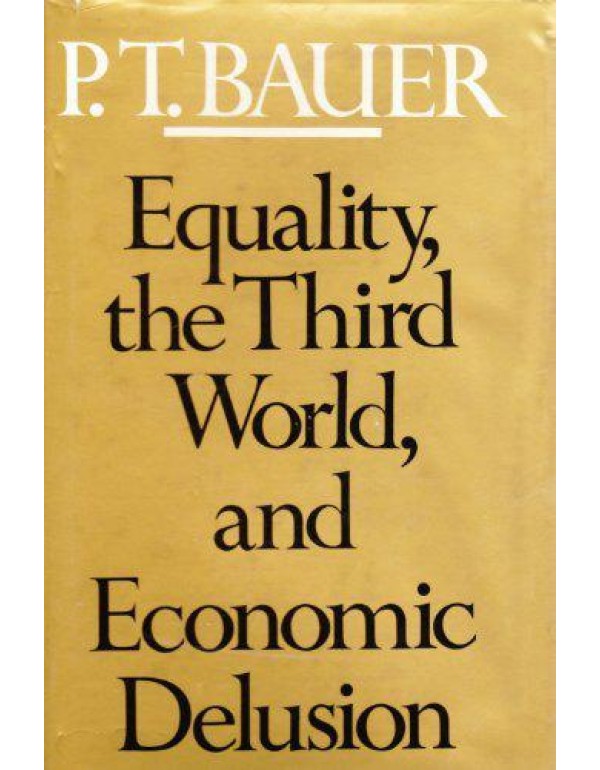 Equality, the Third World, and Economic Delusion