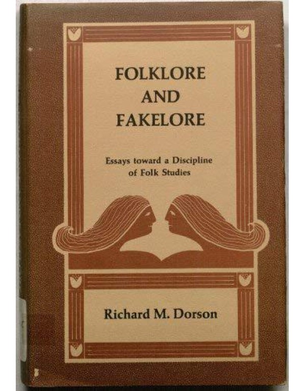 Folklore and Fakelore: Essays Toward a Discipline ...