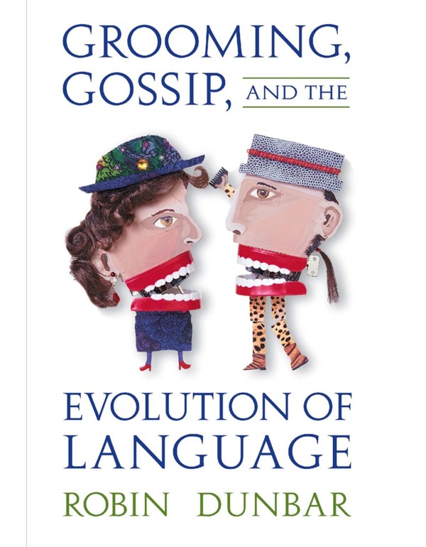 Grooming, Gossip, and the Evolution of Language