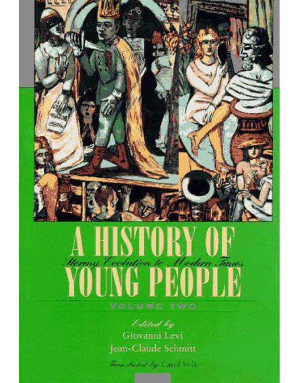 A History of Young People in the West, Volume II: ...