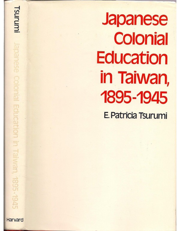 Japanese Colonial Education in Taiwan, 1895-1945