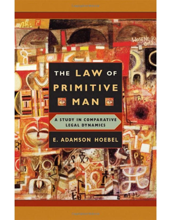 The Law of Primitive Man: A Study in Comparative L...