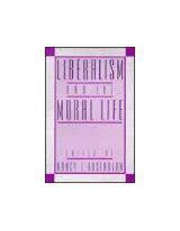 Liberalism and the Moral Life