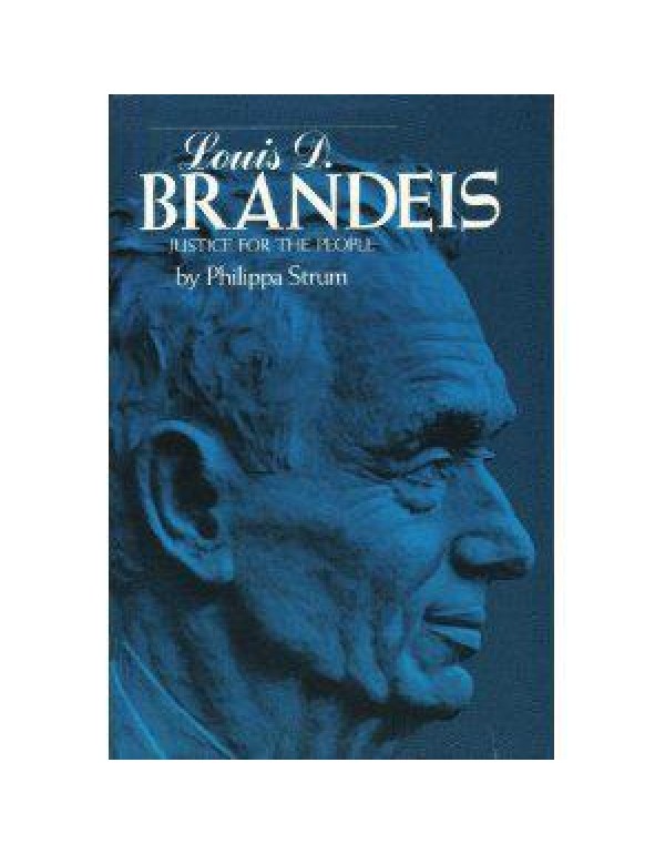 Louis D. Brandeis: Justice for the People