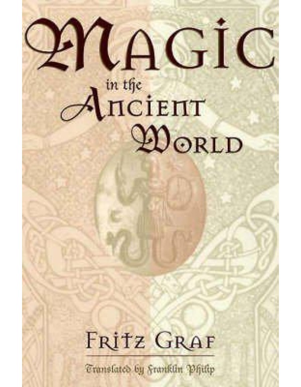 Magic in the Ancient World (Revealing Antiquity, N...