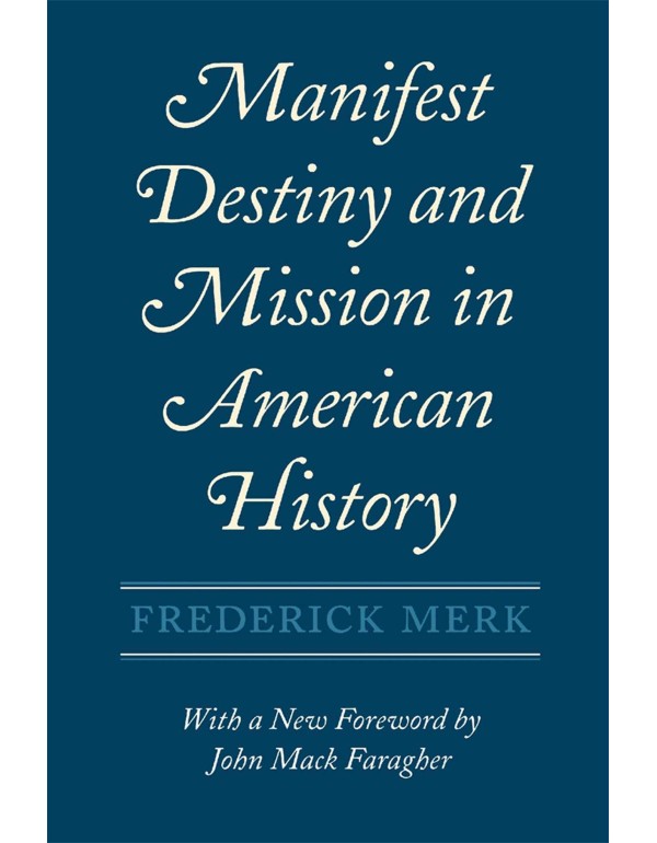 Manifest Destiny and Mission in American History: ...