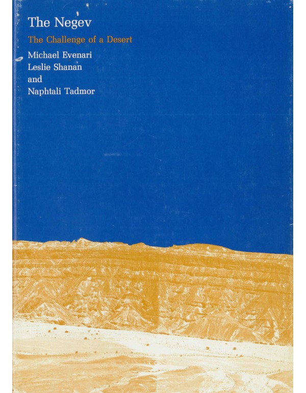 The Negev: The Challenge of a Desert, First Editio...