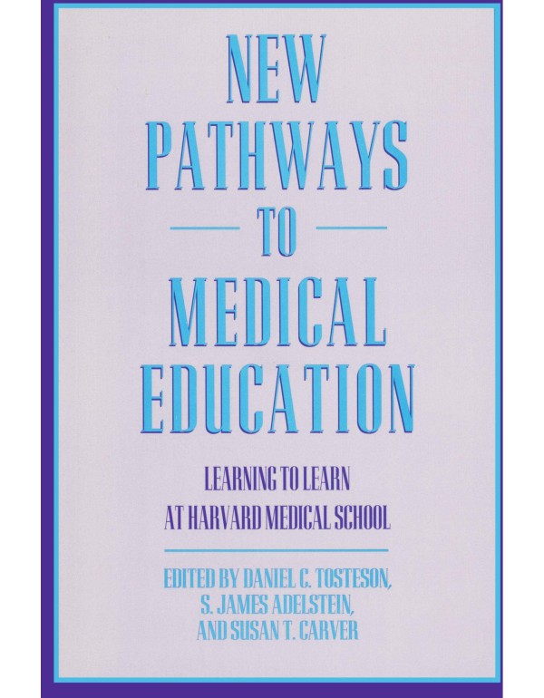 New Pathways to Medical Education: Learning to Lea...