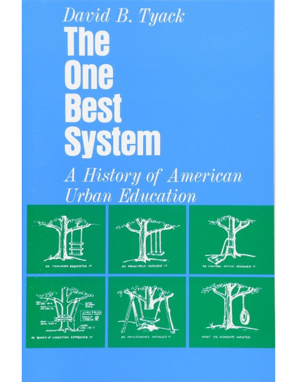 The One Best System: A History of American Urban E...