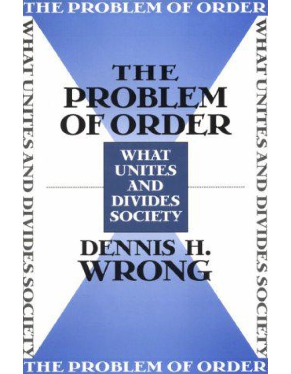 The Problem of Order: What Unites and Divides Soci...