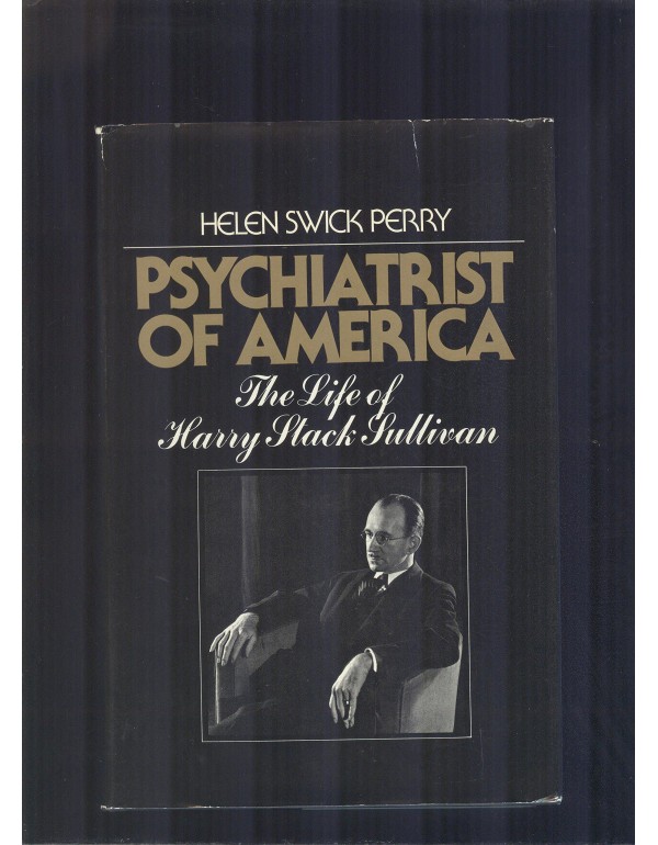 Psychiatrist of America: The Life of Henry Stack S...