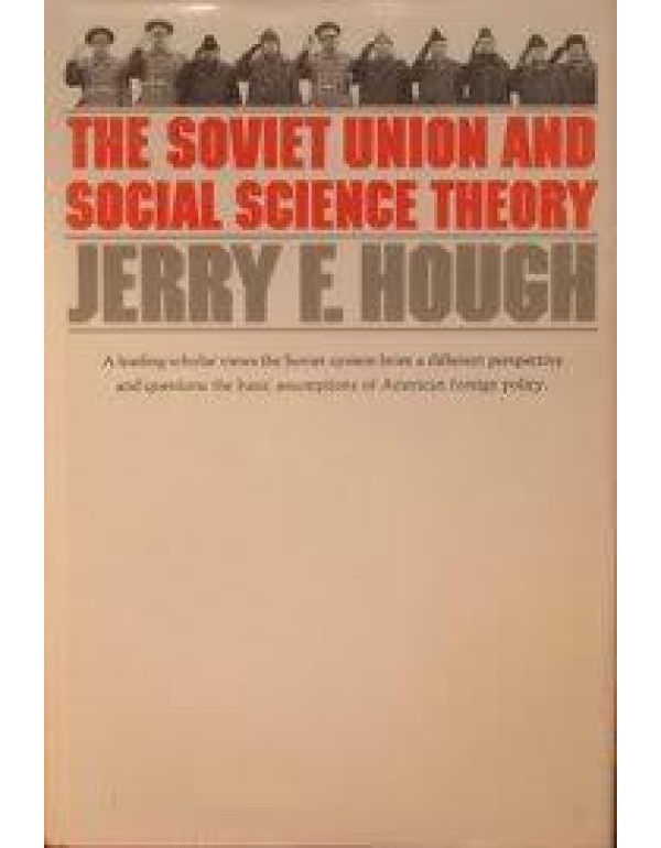 The Soviet Union and Social Science Theory (Russia...