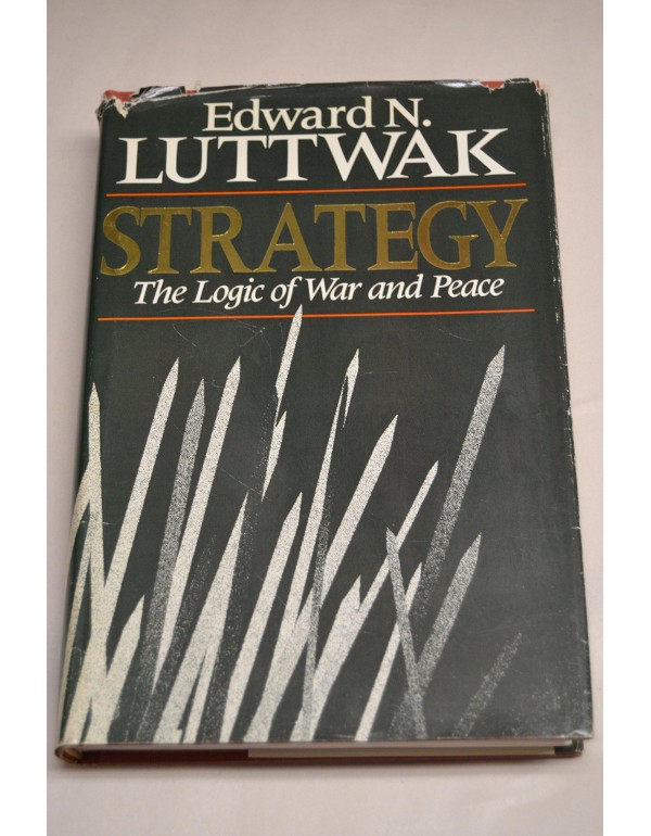 Strategy: The Logic of War and Peace