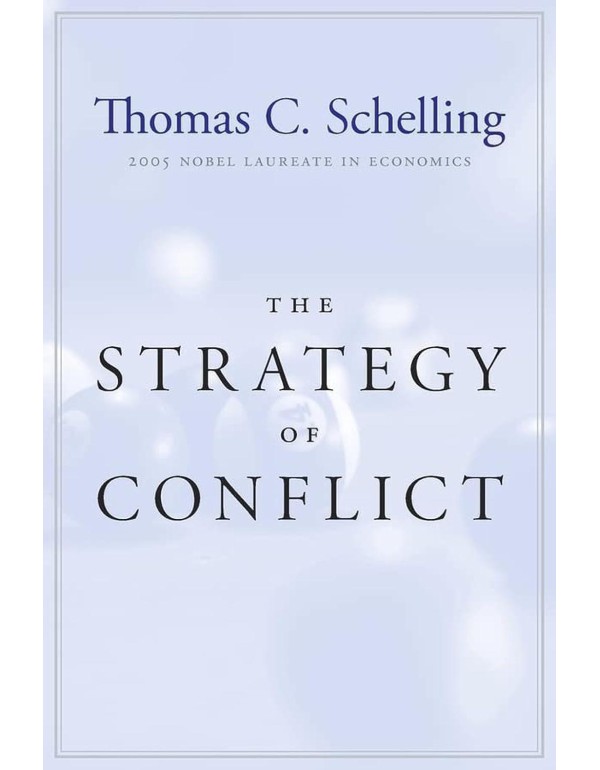 The Strategy of Conflict: With a New Preface by th...