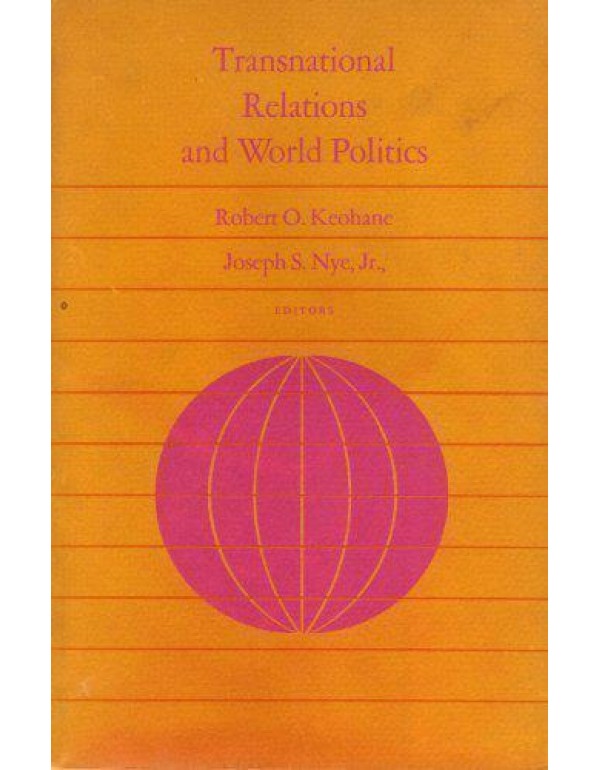 Transnational Relations and World Politics (Center...