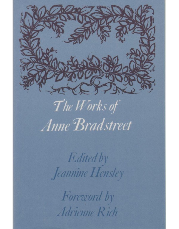 The Works of Anne Bradstreet (John Harvard Library...