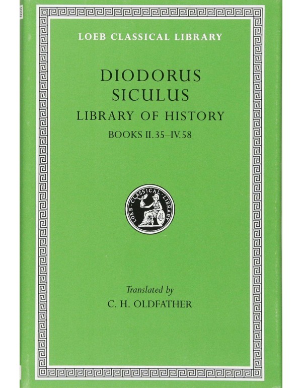 Diodorus Siculus: Library of History, Volume II, B...