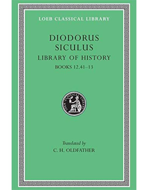 Diodorus Siculus: The Library of History, Volume V...