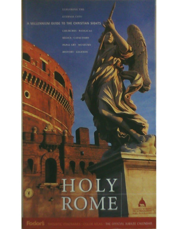 Fodor's Holy Rome, 1st Edition: A Millennium Guide...