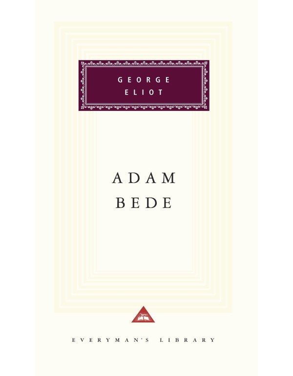 Adam Bede: Introduction by Leonee Ormond (Everyman...