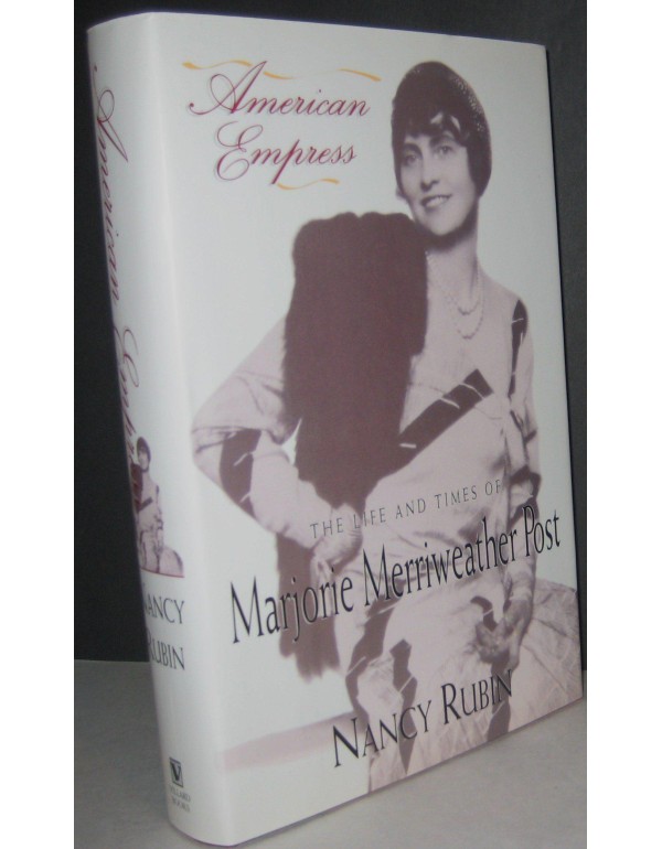 American Empress: The Life and Times of Marjorie M...