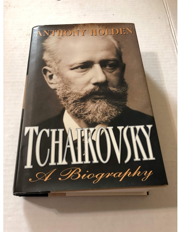 Tchaikovsky: A Biography