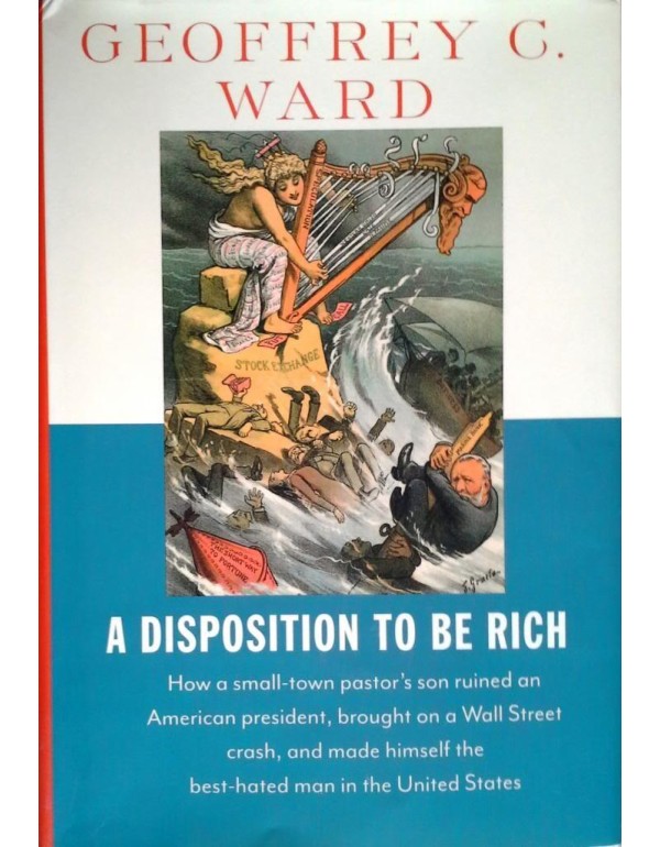 A Disposition to Be Rich: How a Small-Town Pastor'...