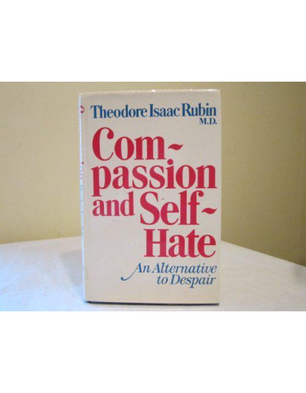 Compassion and Self-Hate: An Alternative to Despai...