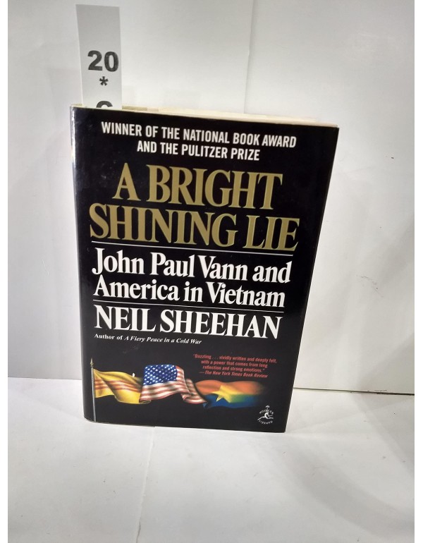 A Bright Shining Lie: John Paul Vann and America i...