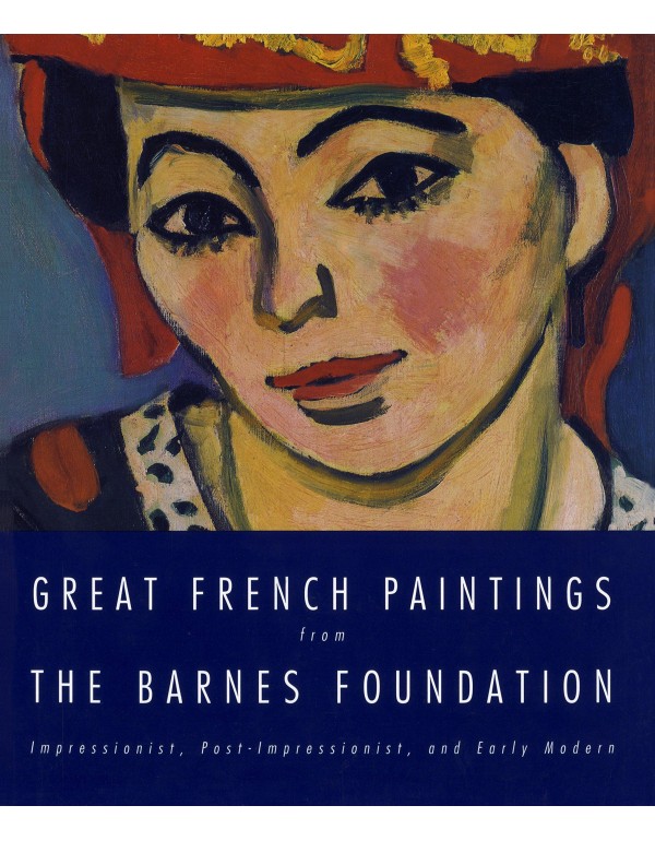 Great French Paintings From The Barnes Foundation:...