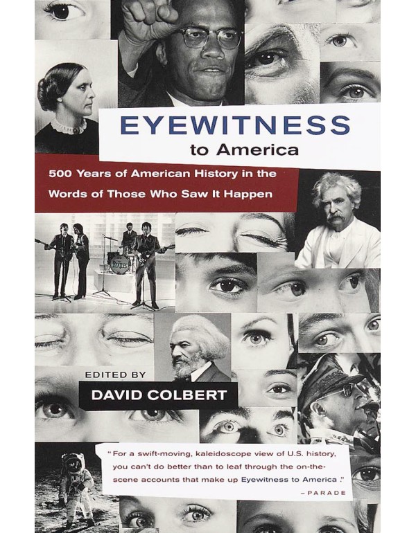 Eyewitness to America: 500 Years of American Histo...