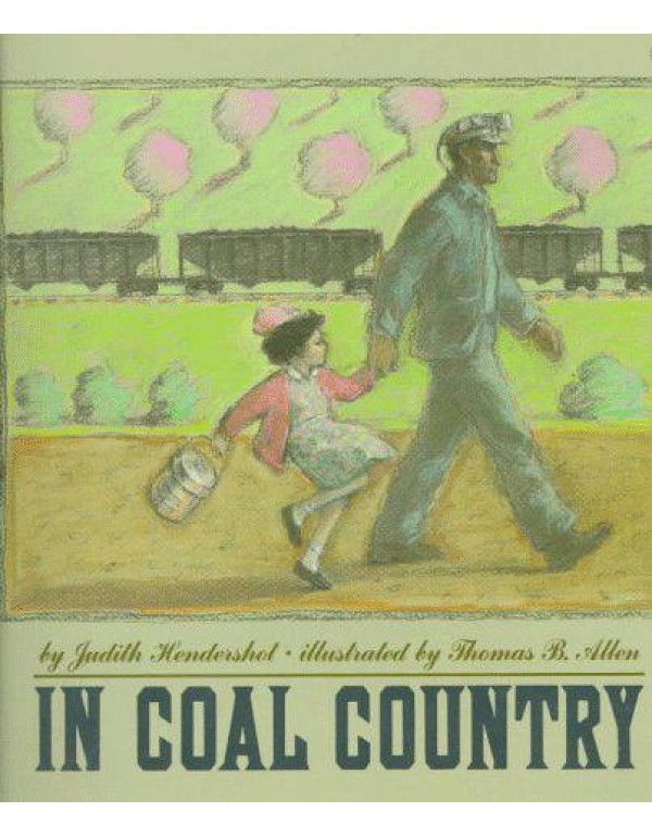 In Coal Country: (Boston Globe-Horn Book Honor Boo...