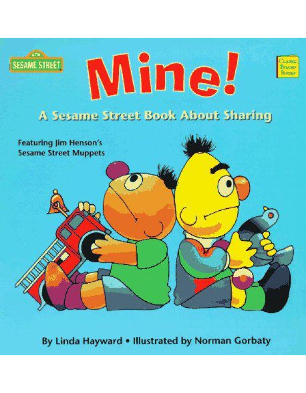 Mine!: A Sesame Street Book About Sharing (Classic...