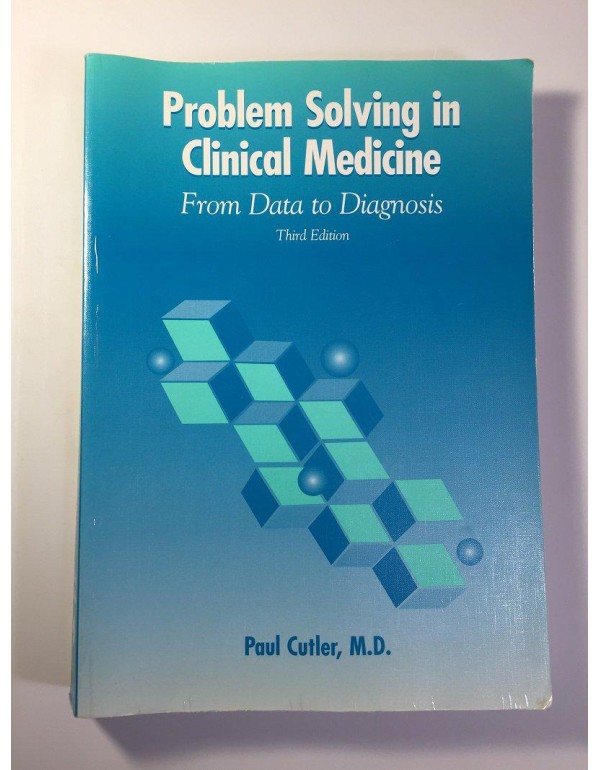 Problem Solving in Clinical Medicine: From Data to...