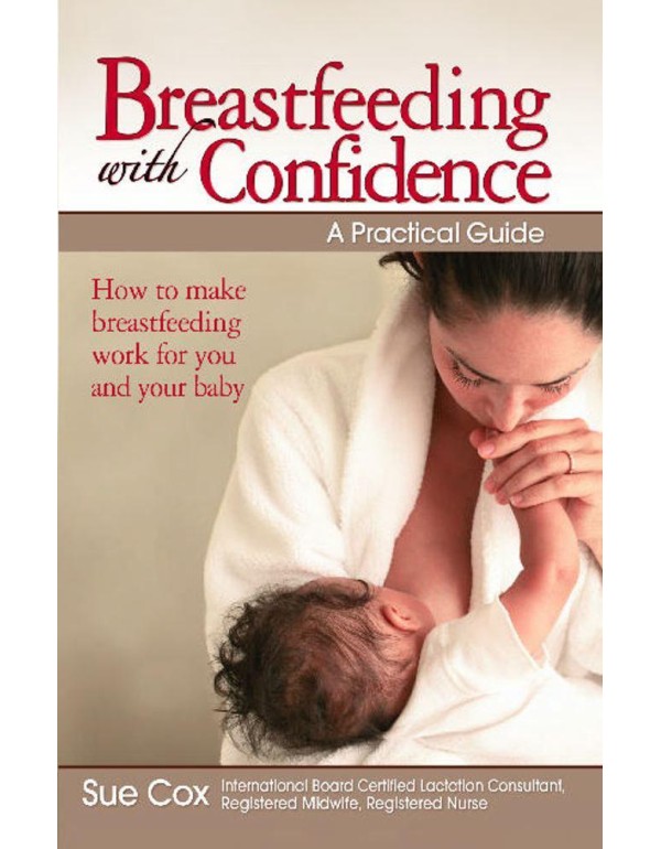 Breastfeeding with Confidence: A Practical Guide