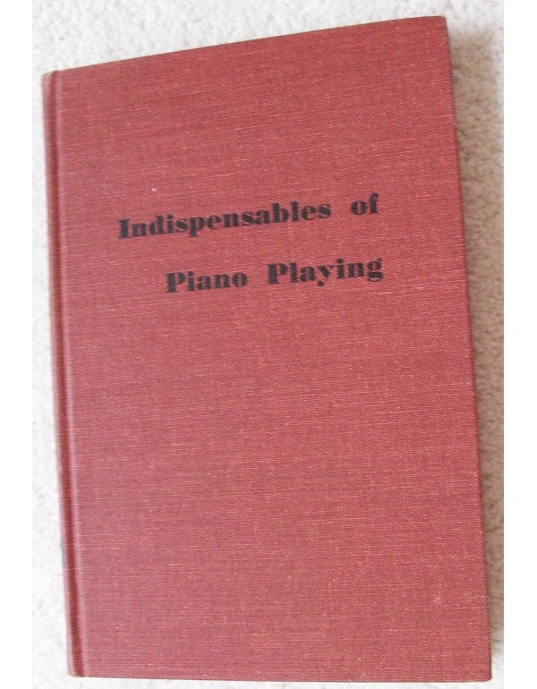 Indispensables of Piano Playing