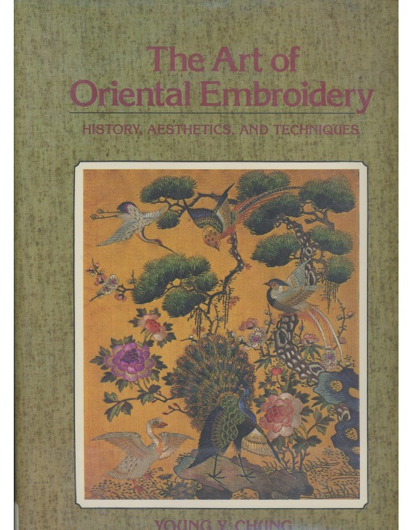 The Art of Oriental Embroidery: History, Aesthetic...