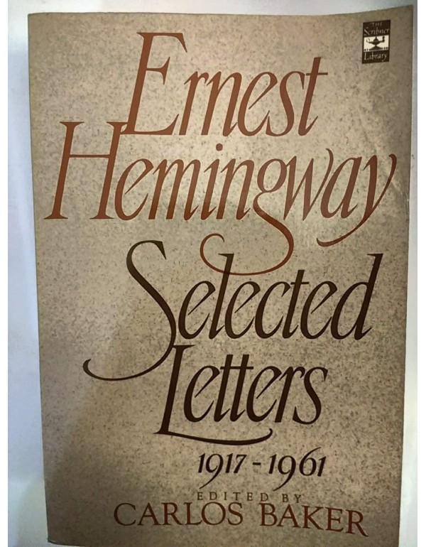 Ernest Hemingway: Selected Letters 1917-1961