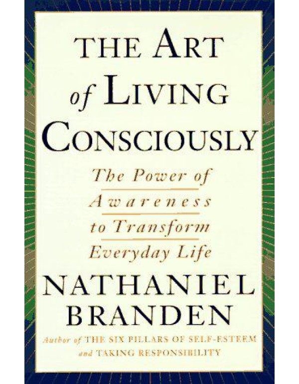 The ART OF LIVING CONSCIOUSLY: The Power of Awaren...