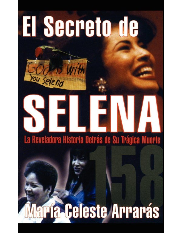 El secreto de Selena: la reveladora historia detr...