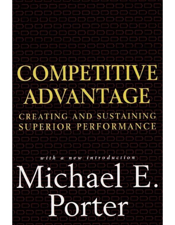 Competitive Advantage: Creating and Sustaining Sup...