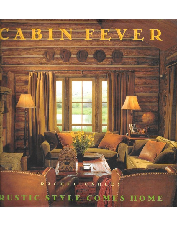 Cabin Fever: Rustic Style comes Home