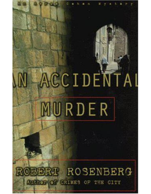 An ACCIDENTAL MURDER: AN AVRAM COHEN MYSTERY