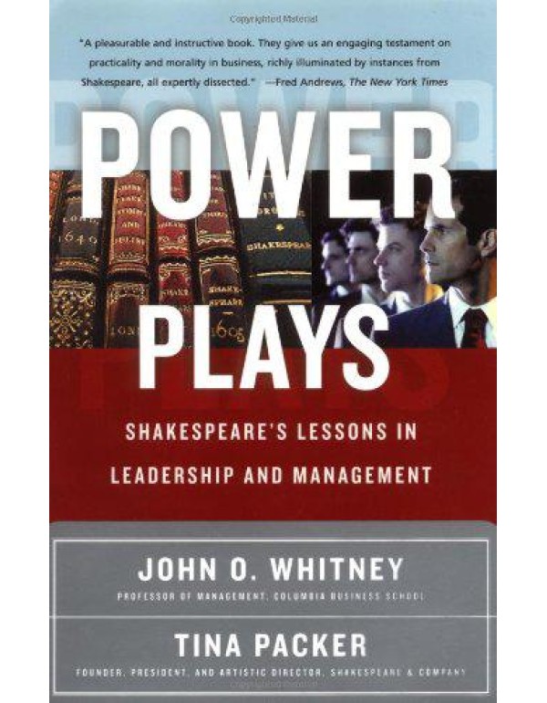 Power Plays: Shakespeare's Lessons in Leadership a...