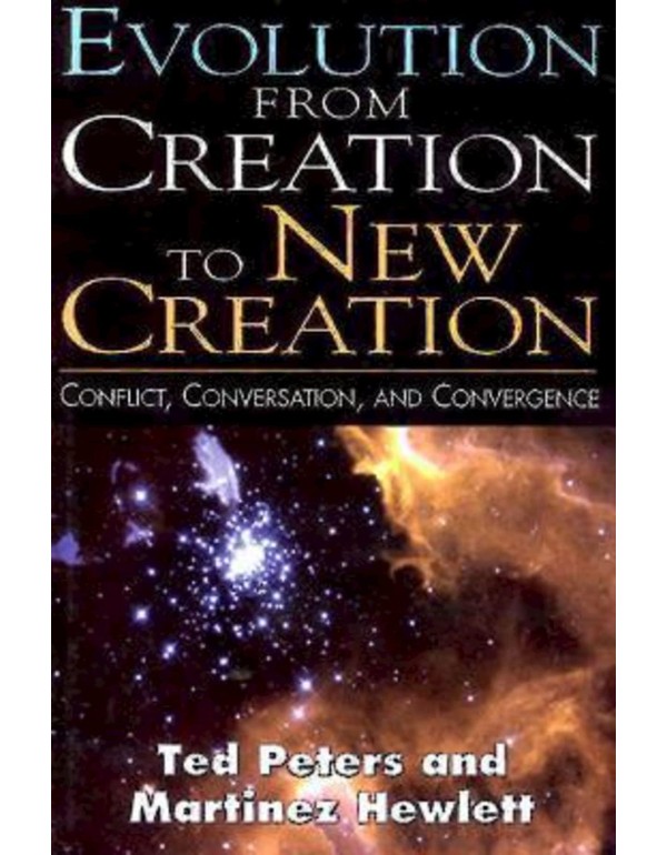 Evolution from Creation to New Creation: Conflict,...