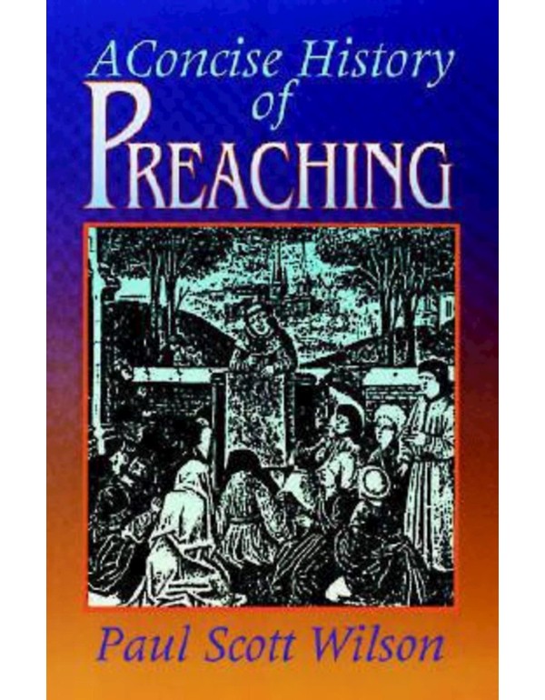 A Concise History Of Preaching