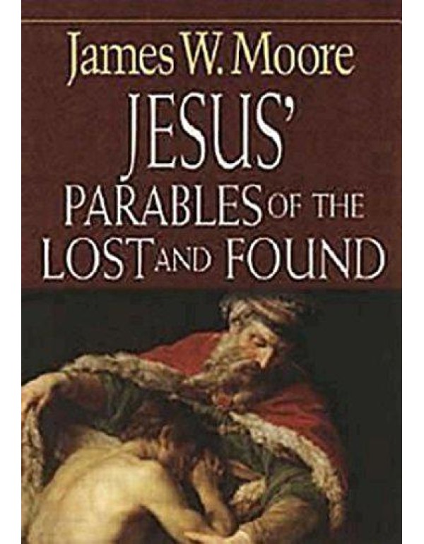 Jesus' Parables of the Lost and Found