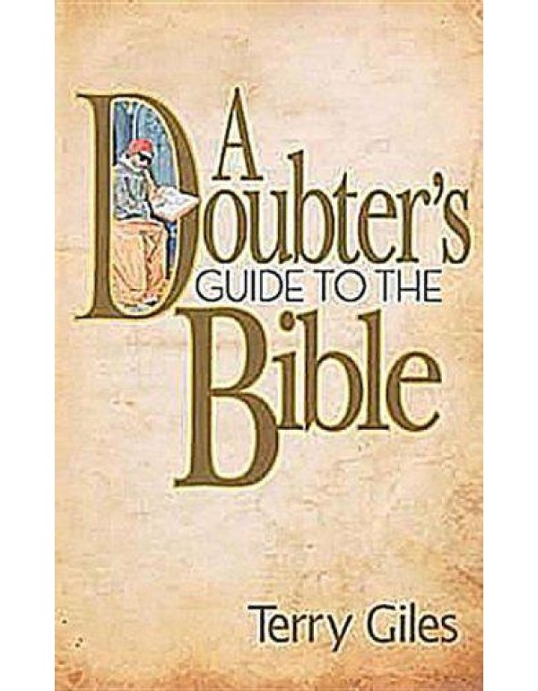 A Doubter's Guide to the Bible