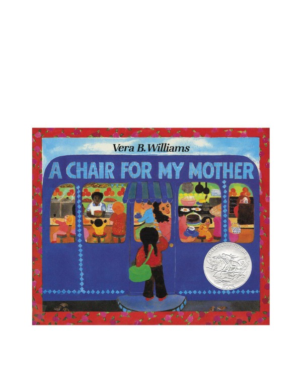 A Chair for My Mother: A Caldecott Honor Award Win...