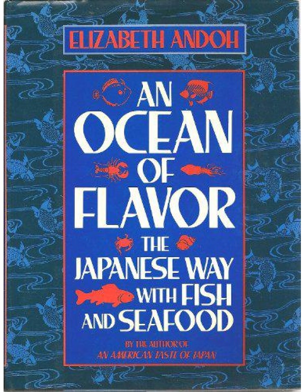 An Ocean of Flavor: The Japanese Way With Fish and...